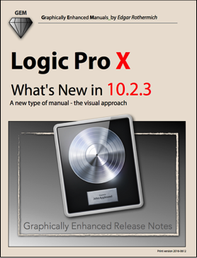 Logic Pro X - What's New in 10.2.3 (Graphically Enhanced Manual)
